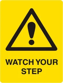 W 237 — WARNING - WATCH YOUR STEP